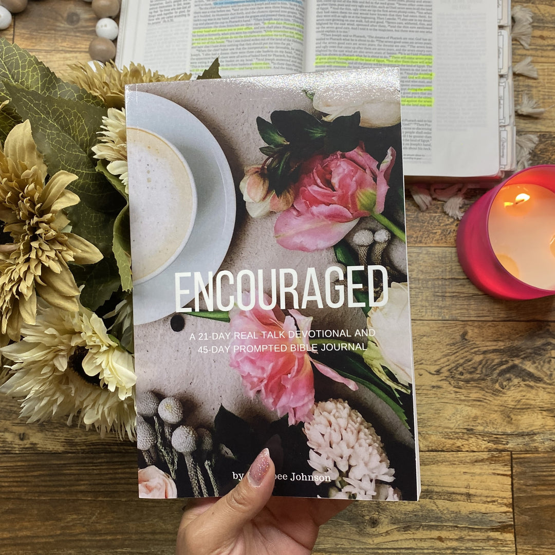 Encouraged: A 21 Day Real Talk Devotional