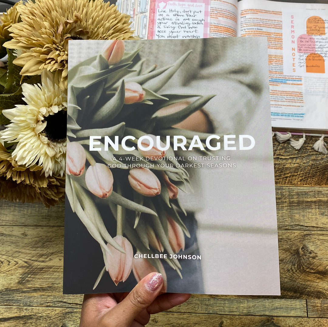 Encouraged: A 4-Week Devotional on Trusting God Through Your Darkest Seasons
