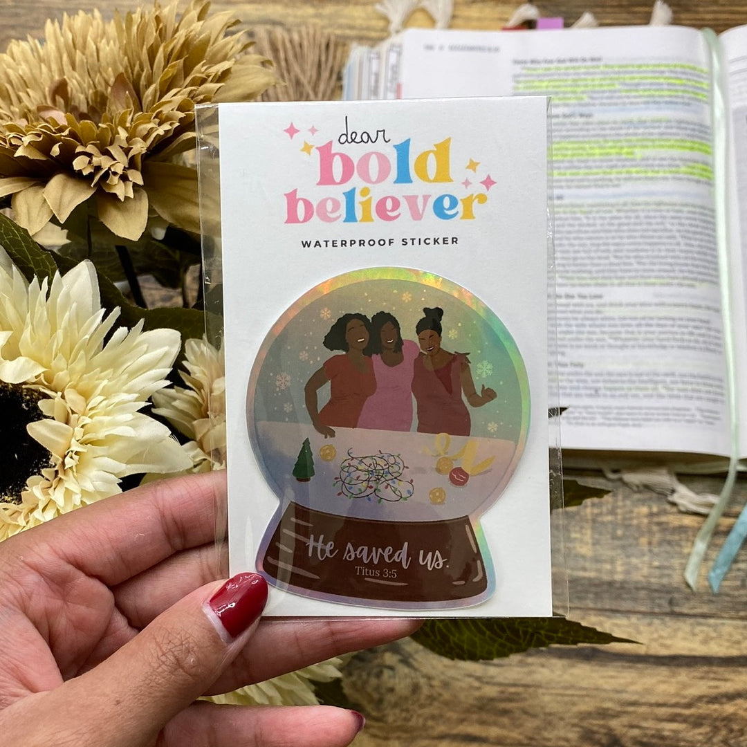 Shimmering Winter Snow Globe Friends Hologram Bible Verse Sticker - Waterproof Vinyl (2.5x3")